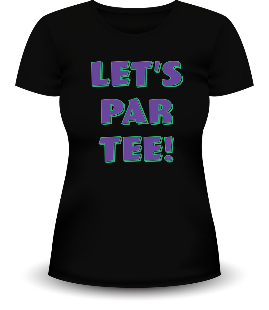 PAR TEE Transfusion "LET'S PAR TEE!" Women's T-Shirt