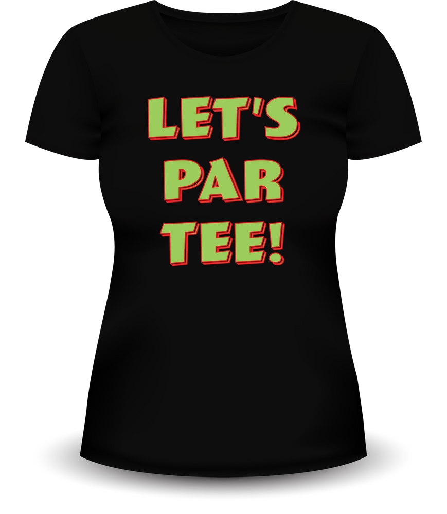PAR TEE Faderade "LET'S PAR TEE!" Women's T-Shirt